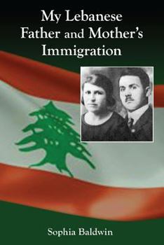 Paperback My Lebanese Father and Mother's Immigration Book