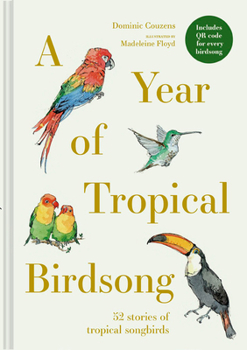 Hardcover A Year of Tropical Birdsong Book