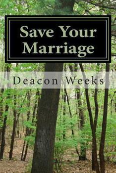 Paperback Save Your Marriage: Twenty One Thoughts That Can Change Your Marriage For The Better Book