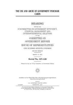Paperback The use and abuse of government purchase cards Book