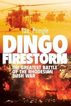 Paperback Dingo Firestorm: The Greatest Battle of the Rhodesian Bush War Book