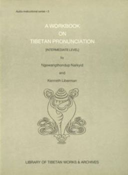 Paperback A Workbook on Tibetan Pronunciation (Intermediate Level) (Audio instructional series 3) (English and Tibetan Edition) Book