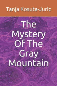 Paperback The Mystery Of The Gray Mountain Book