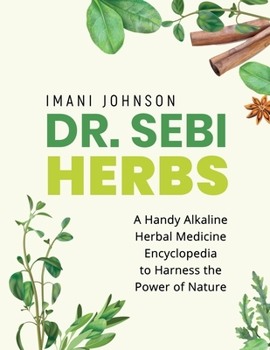 Dr. Sebi Herbs: The Power of Nature for Your Health