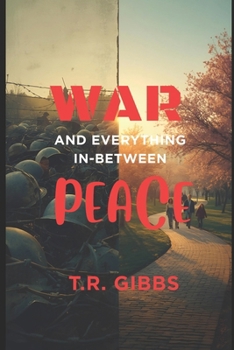 War Peace and Everything In-between