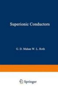 Hardcover Superionic Conductors (Physics of Solids and Liquids) Book
