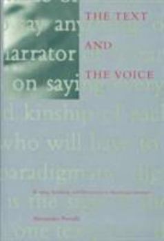 Hardcover The Text and the Voice: Writing, Speaking, Democracy, and American Literature Book