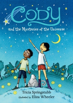 Cody and the Mysteries of the Universe - Book #2 of the Cody