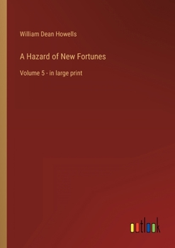 A Hazard of New Fortunes - Volume 5