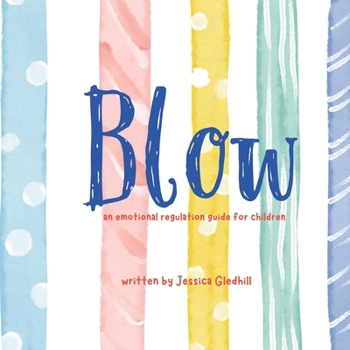 Paperback Blow: An Emotional Regulation Guide for Children Book