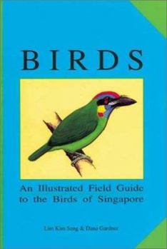 Paperback Birds: An Illustrated Field Guide to the Birds of Singapore Book