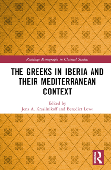 Hardcover The Greeks in Iberia and their Mediterranean Context Book