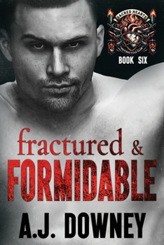 Fractured & Formidable (The Sacred Hearts MC)