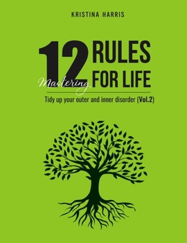 Paperback Mastering 12 Rules For Life: Tidy up your outer and inner disorder (Vol.2) Book