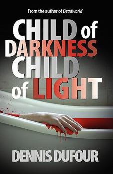 Child of Darkness Child of Light