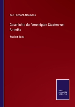 Paperback Geschichte der Vereinigten Staaten von Amerika: Zweiter Band [German] Book