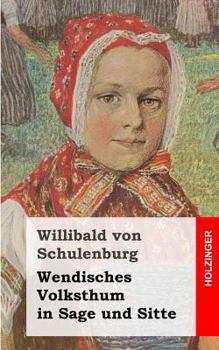Paperback Wendisches Volksthum in Sage und Sitte [German] Book