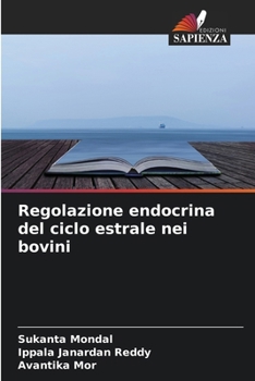 Regolazione endocrina del ciclo estrale nei bovini (Italian Edition)