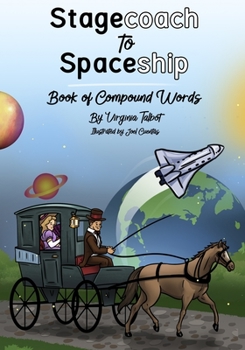 Paperback Stagecoach to Spaceship: Book of Compound Words Book