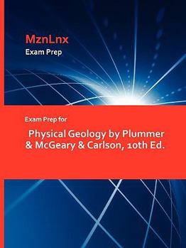 Paperback Exam Prep for Physical Geology by Plummer & McGeary & Carlson, 10th Ed. Book