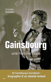 Paperback Gainsbourg Une histoire vraie [French] Book