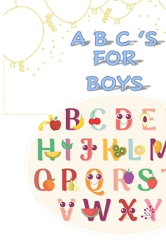 ABC'S FOR BOYS: +24 funy activity alphabet for boys . coloring kids . ABC's for Boys . abc love you . boys kids 0-5 .