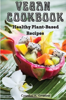 Paperback Vegan Cookbook: Healthy Plant-Based Recipes Book