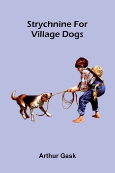 Paperback Strychnine for Village Dogs Book