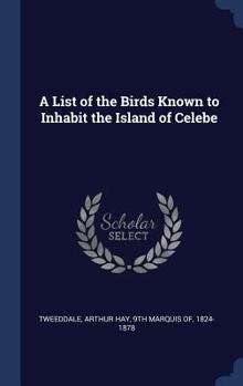 A List of the Birds Known to Inhabit the Island of Celebe