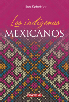 Paperback Los Indigenas Mexicanos [Spanish] Book