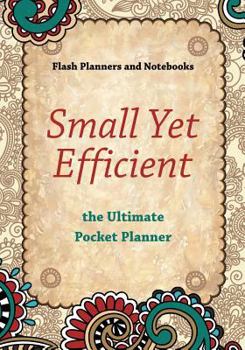 Paperback Small Yet Efficient - the Ultimate Pocket Planner Book