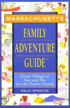 Paperback Massachusetts: Great Things to See and Do for the Entire Family Book