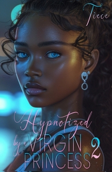 Paperback Hypnotized By A Virgin Princess 2: A Wealthy Man's Love Story Book
