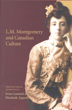 Hardcover LM Montgomery & Canadian Cultu Book