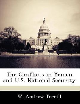 Paperback The Conflicts in Yemen and U.S. National Security Book