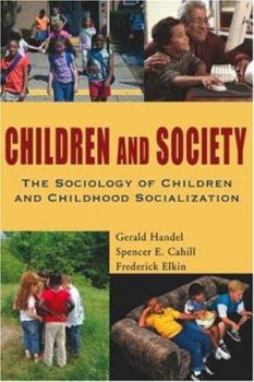 Hardcover Children and Society: The Sociology of Children and Childhood Socialization Book