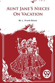 Paperback Aunt Jane'S Nieces On Vacation Book