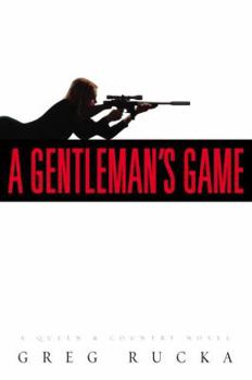 A Gentleman's Game: A Queen & Country Novel - Book #1 of the Queen & Country novels