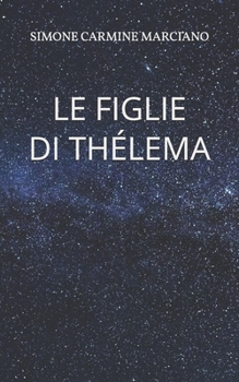 Paperback Le figlie di Thélema [Italian] Book