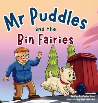 Hardcover Mr Puddles and the Bin Fairies: 2nd Edition Book