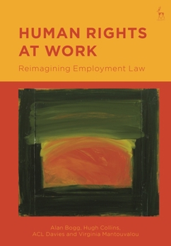 Paperback Human Rights at Work: Reimagining Employment Law Book