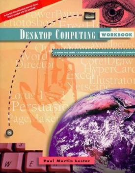 Paperback Desktop Computing Workbook: A Guide for Using 15 Programs in Macintosh and Windows Formats [With CD] Book