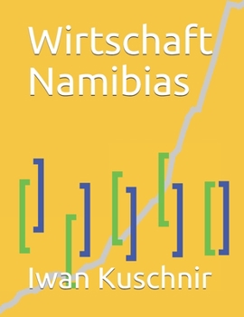 Wirtschaft Namibias (Wirtschaft in Ländern)