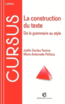 Paperback La construction du texte - De la grammaire au style: De la grammaire au style [French] Book