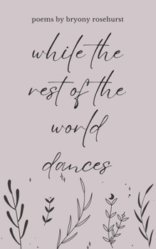 Paperback while the rest of the world dances: poems Book