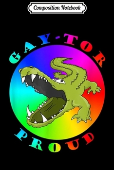 Composition Notebook: Colorful Rainbow LGBT Gay-tor Proud Alligator  Journal/Notebook Blank Lined Ruled 6x9 100 Pages