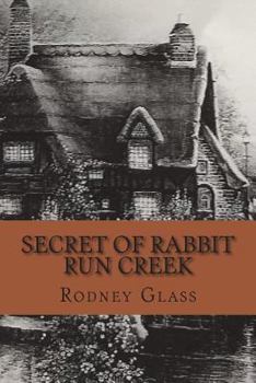 Paperback Secret of Rabbit Run Creek Book