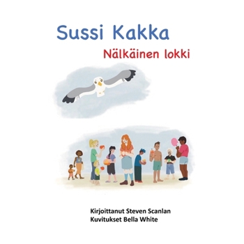 Paperback Sussi Kakka: Nälkäinen lokki [Finnish] Book