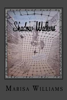 Paperback Shadow Walkers: Book 3 of the Princess Ventures Trilogy Book