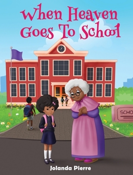 Hardcover When Heaven Goes To School Book